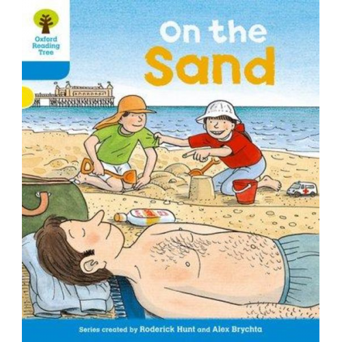 Roderick Hunt - Oxford Reading Tree: Level 3: Stories: On the Sand