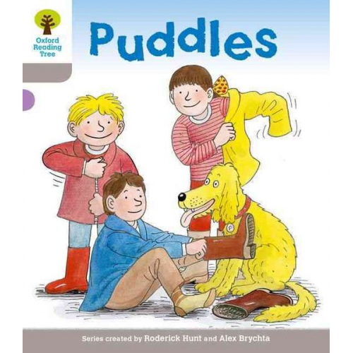 Alex Brychta Annemarie Young Nick Schon Roderick Hunt - Oxford Reading Tree: Level 1: Decode and Develop: Puddles