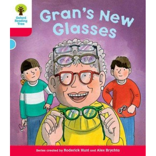 Annemarie Young Nick Schon Rod Hunt - Oxford Reading Tree: Level 4: Decode and Develop Gran's New Glasses