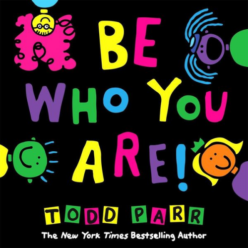 Todd Parr - Be Who You Are