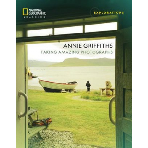 National Geographic Learning - Annie Griffiths: Taking Amazing Photographs