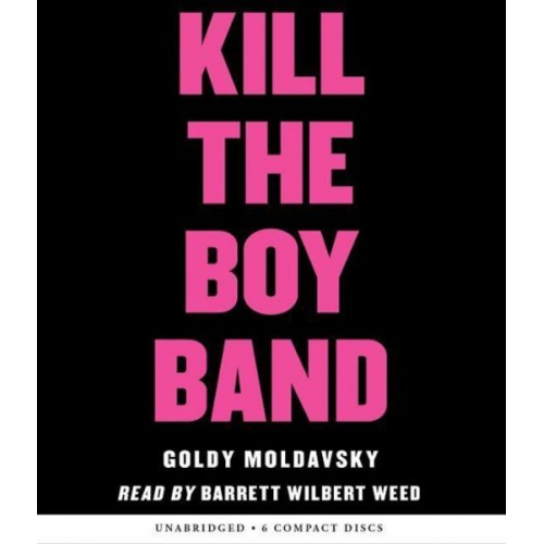 Goldy Moldavsky - Kill the Boy Band