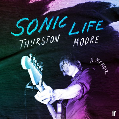 Thurston Moore - Sonic Life