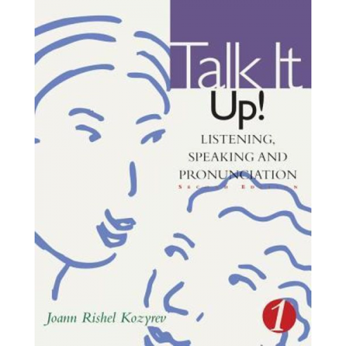 Joann Rishel Kozyrev - Talk It Up! Level 1: Listening, Speaking, and Pronunciation