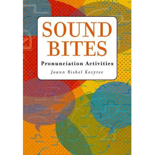 Joann Rishel Kozyrev - Sound Bites: Pronunciation Activities