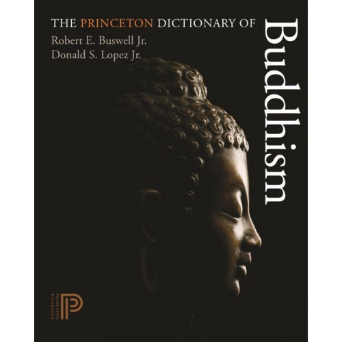 Donald S. Lopez Robert E. Buswell - The Princeton Dictionary of Buddhism