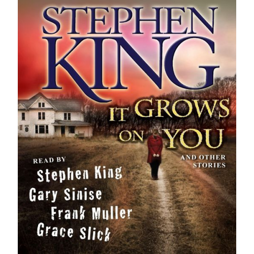 Stephen King - It Grows on You: And Other Stories