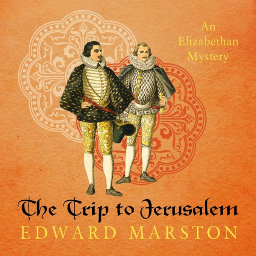 Edward Marston - The Trip to Jerusalem