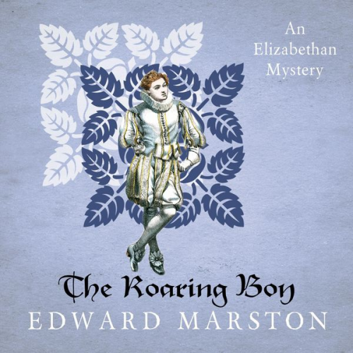 Edward Marston - The Roaring Boy