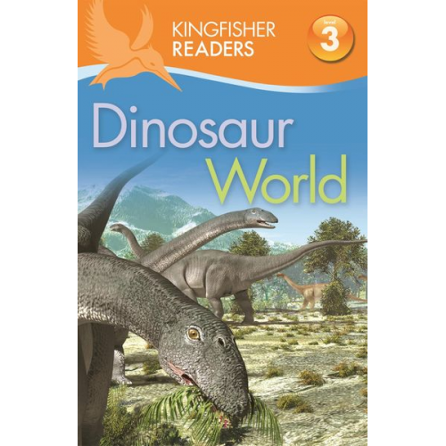 Claire Llewellyn Thea Feldman - Kingfisher Readers: Dinosaur World (Level 3: Reading Alone with Some Help)