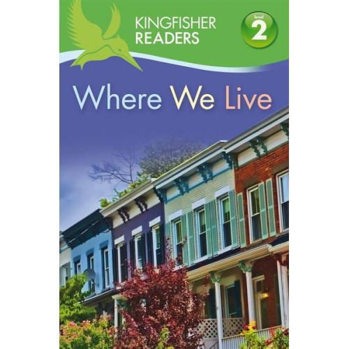 Brenda Stones Thea Feldman - Kingfisher Readers: Where We Live (Level 2: Beginning to Read Alone)