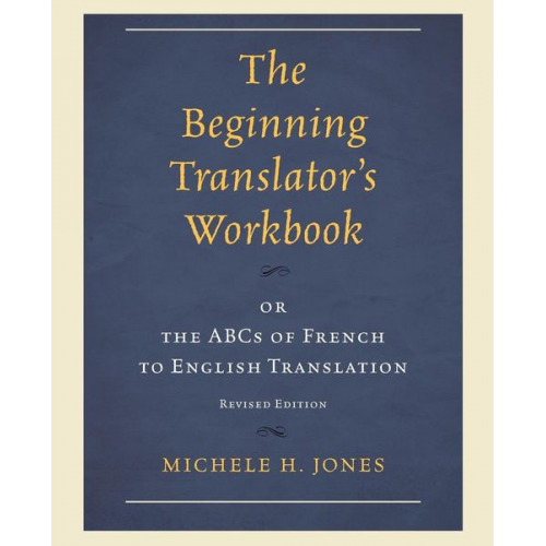 Michele H. Jones - The Beginning Translator's Workbook