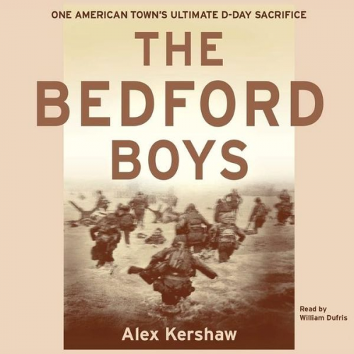 Alex Kershaw - The Bedford Boys Lib/E