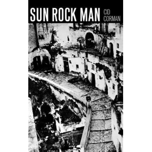 Cid Corman - Sun Rock Man