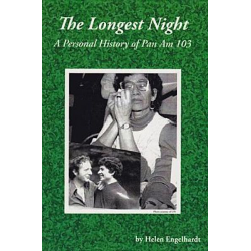 Helen Engelhardt - The Longest Night: A Personal History of Pan Am 103