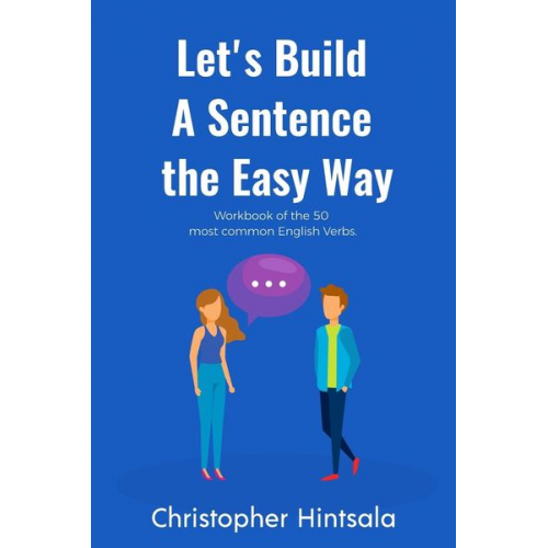 Christopher Hintsala - Let's Build a Sentence the Easy Way