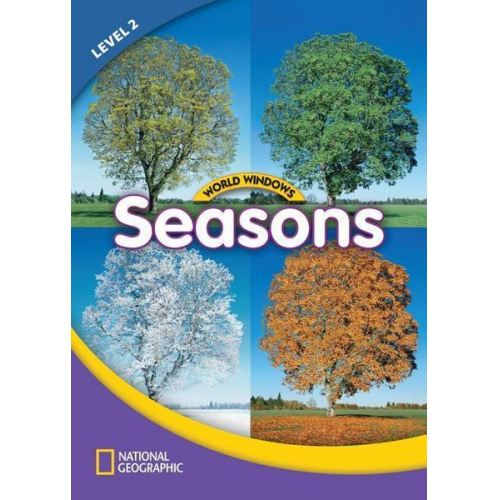 National Geographic Learning - World Windows 2 (Science): Seasons: Content Literacy, Nonfiction Reading, Language & Literacy