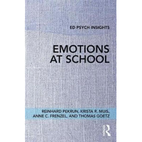 Reinhard Pekrun Krista R. Muis Anne C. Frenzel - Emotions at School