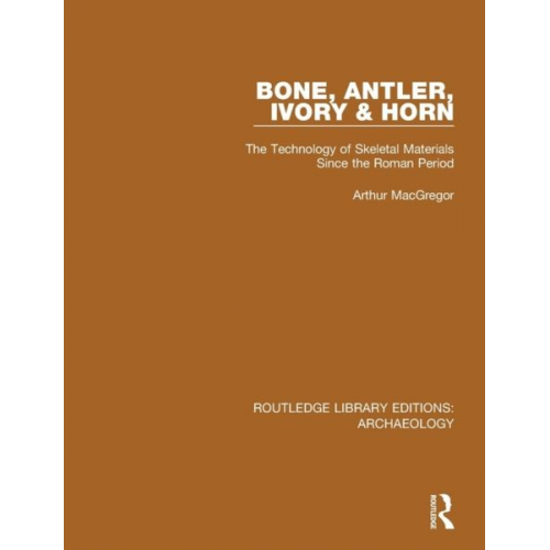 Arthur Macgregor - Bone, Antler, Ivory and Horn