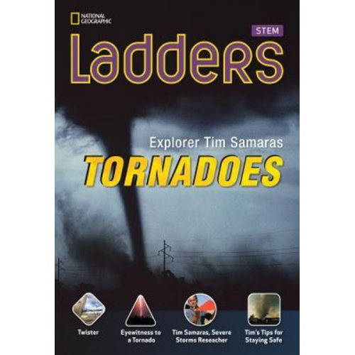 National Geographic Learning - Ladders Science 4: Explorer Tim Samaras: Tornadoes (Below-Level)