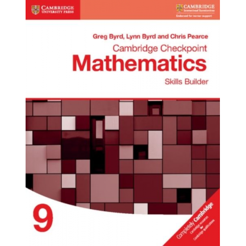 Chris Pearce Greg Byrd Lynn Byrd - Cambridge Checkpoint Mathematics Skills Builder Workbook 9