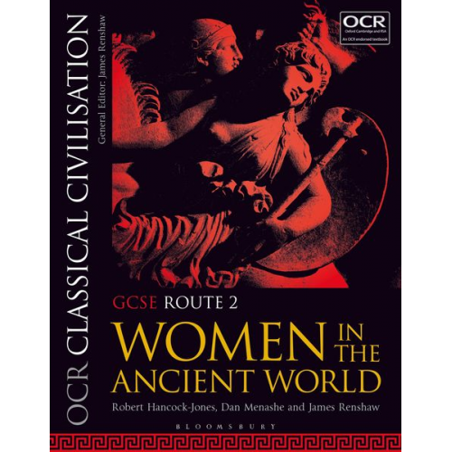 Dan Menashe James Renshaw Robert Hancock-Jones - OCR Classical Civilisation GCSE Route 2