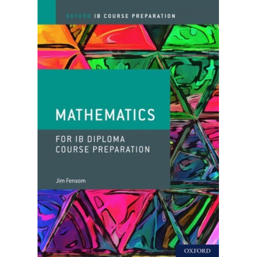 Jim Fensom - IB Course Preparation Mathematics Student Book