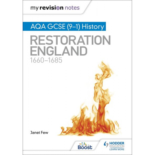 Janet Few - My Revision Notes: AQA GCSE (9-1) History: Restoration England, 1660-1685