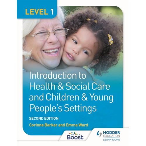 Corinne Barker Emma Ward - Level 1 Introduction to Health & Social Care and Children & Young People's Settings, Second Edition