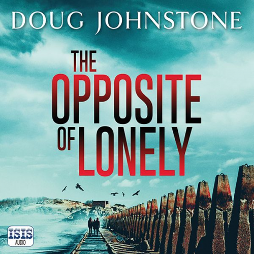 Doug Johnstone - The Opposite of Lonely