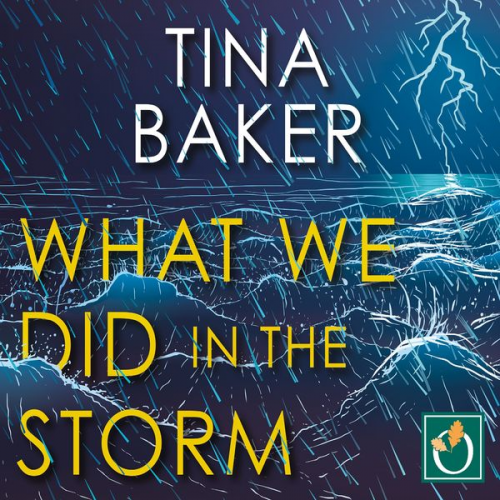 Tina Baker - What We Did in the Storm