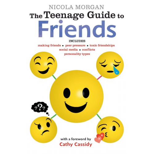 Nicola Morgan - The Teenage Guide to Friends