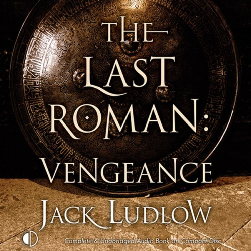 Jack Ludlow - The Last Roman: Vengeance