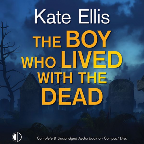 Kate Ellis - The Boy Who Lived with the Dead