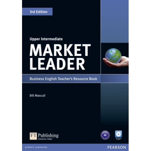 Bill Mascull Lizzie Wright - Mascull, B: Market Leader 3rd Edition Upper Intermediate Tea