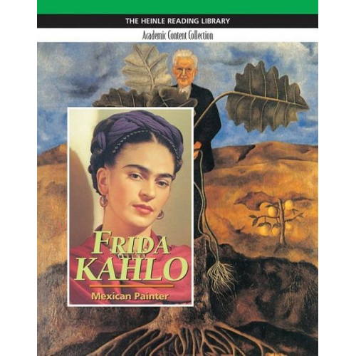 Kristen Woronoff - Frida Kahlo: Heinle Reading Library, Academic Content Collection: Heinle Reading Library