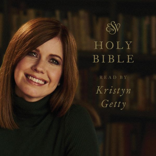 Crossway Publishers - ESV Audio Bible, Read by Kristyn Getty