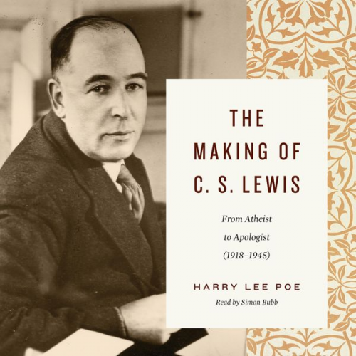 Harry Lee Poe - The Making of C. S. Lewis