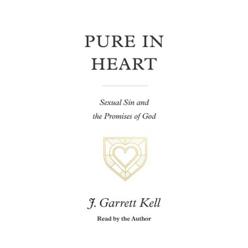 J. Garrett Kell - Pure in Heart