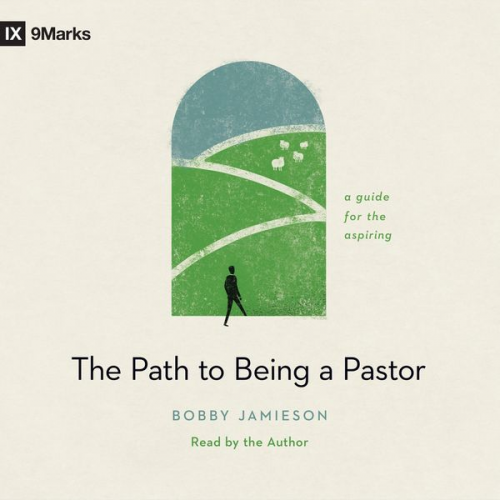 Bobby Jamieson - The Path to Being a Pastor