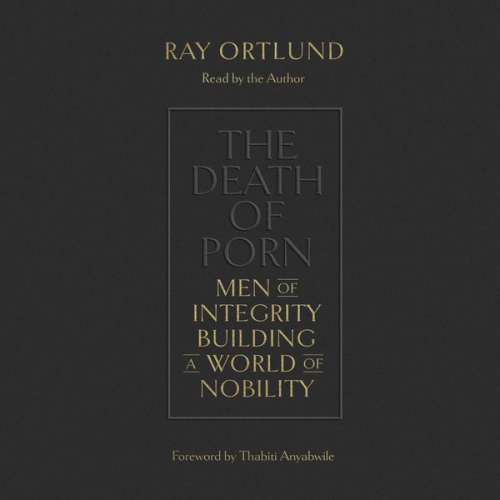 Ray Ortlund - The Death of Porn