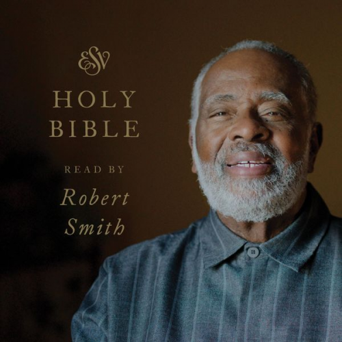 Crossway Publishers - ESV Audio Bible, Read by Robert Smith