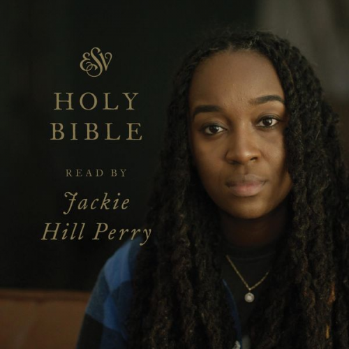 Crossway Books - ESV Audio Bible, Read by Jackie Hill Perry