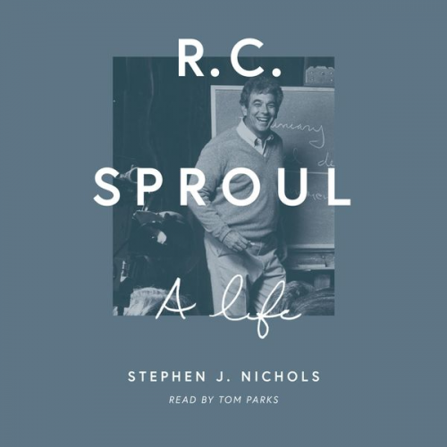 Stephen J. Nichols - R. C. Sproul