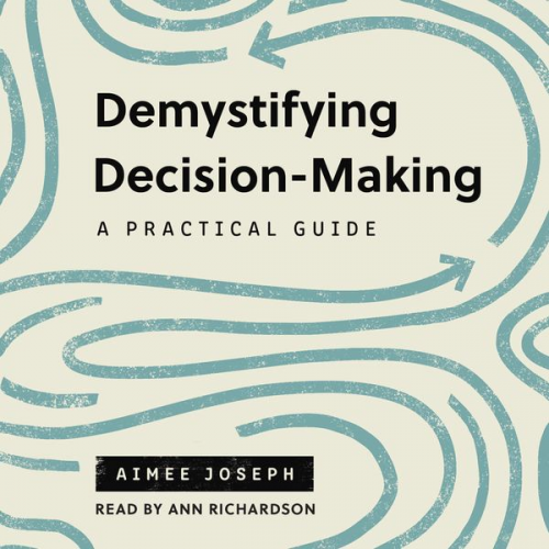 Aimee Joseph - Demystifying Decision-Making