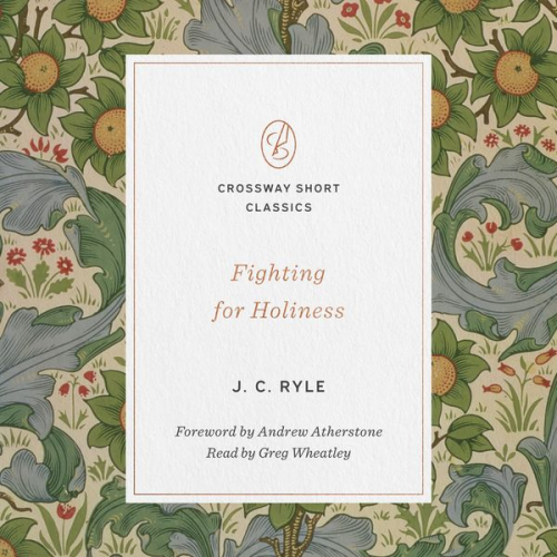 J. C. Ryle - Fighting for Holiness