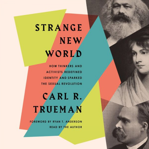 Carl R. Trueman - Strange New World