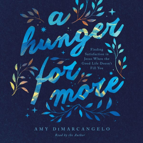 Amy Dimarcangelo - A Hunger for More