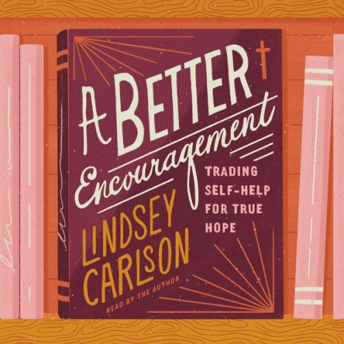 Lindsey Carlson - A Better Encouragement