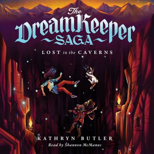 Kathryn Butler - Lost in the Caverns (The Dream Keeper Saga Book 3)